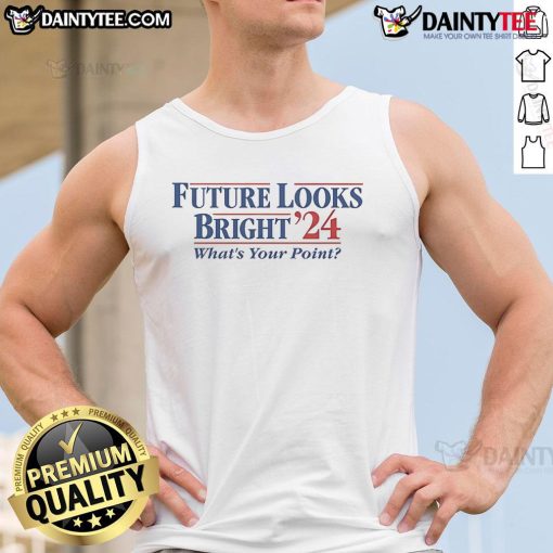 Awesome Future Looks Bright 2024 Election tank top featuring a vibrant design, perfect for expressing your political views.