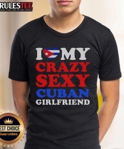 Alt Text: Awesome I Love My Crazy Sexy Cuban Girlfriend T-Shirt in vibrant colors, perfect for expressing love and style.