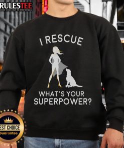 Awesome I Rescue What's Your Superpower Sweatshirt in vibrant colors, showcasing a fun superhero-inspired design.