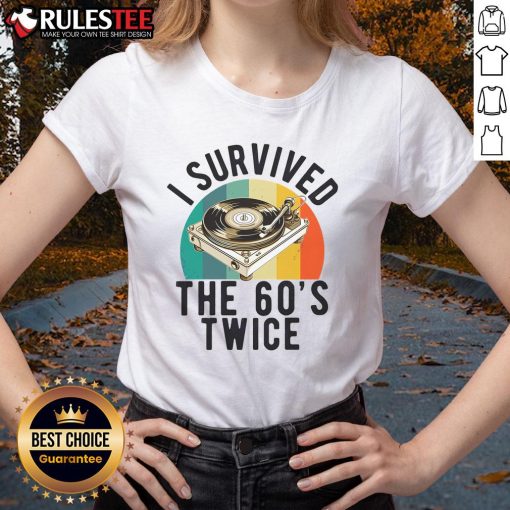 Awesome I Survived The 60s Sixties Twice 70th Birthday Tee for ladies, celebrating 60th birthdays with retro style.