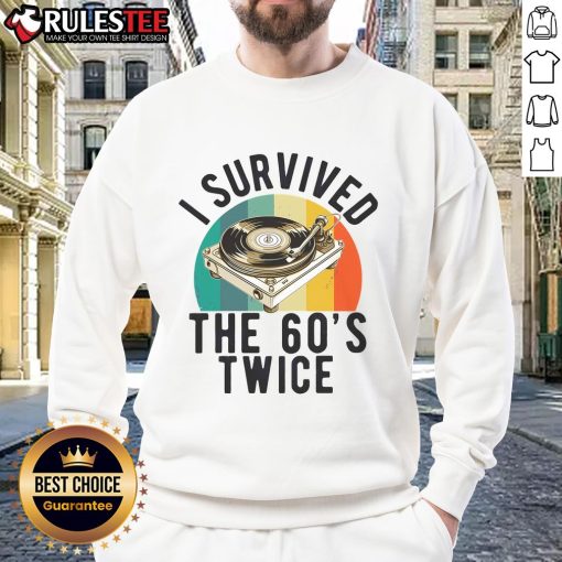 Alt Text: Awesome I Survived The 60s Sixties Twice 70th Birthday Sweatshirt featuring retro design and vibrant colors.