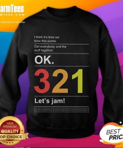 Awesome sweatshirt featuring 'I Think It's Time We Blow This Scene' design, perfect for casual wear and expressing creativity.