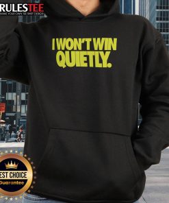 Alt Text: Awesome I Won't Win Quietly Hoodie in black, featuring bold text design, perfect for motivational streetwear.