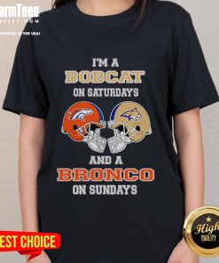 Awesome Im a Bobcats on Saturdays and a Broncos on Sundays ladies tee featuring sporty design and vibrant colors.