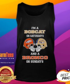 Alt Text: Awesome I'm A Bobcats On Saturdays And A Bronco On Sundays tank top featuring vibrant graphics and sporty design.