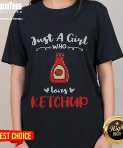 Alt Text: Awesome Just A Girl Who Loves Ketchup Ladies Tee - Stylish and fun graphic tee for ketchup lovers.