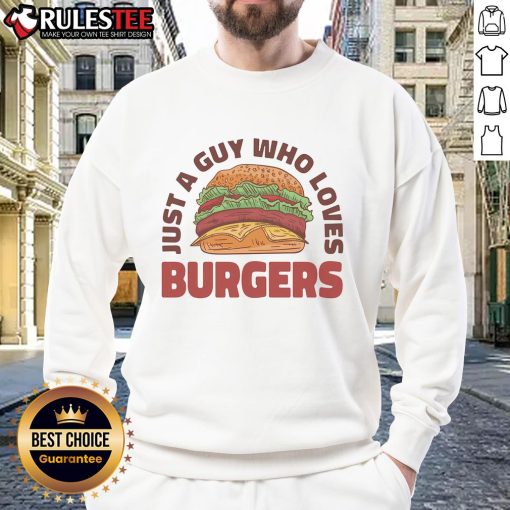Awesome sweatshirt featuring a guy who loves burgers, perfect for casual wear and burger enthusiasts.