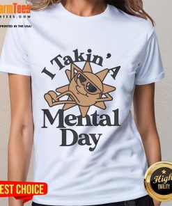 Awesome Kes I Takin A Mental Day Ladies Tee featuring a stylish design perfect for casual wear.