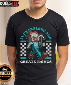 Alt Text: Awesome Let's Explore and Create Things Steve Minecraft T-Shirt featuring Steve character and vibrant graphics.