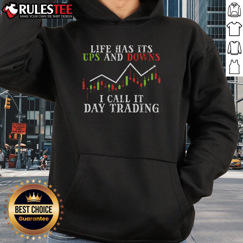 Awesome Life Ups And Downs Day Trading Crypto Stock Market Trader Hoodie Alt Text: Awesome Life Ups and Downs Day Trading Crypto Stock Market Trader Hoodie showcasing a vibrant design and comfortable fit.
