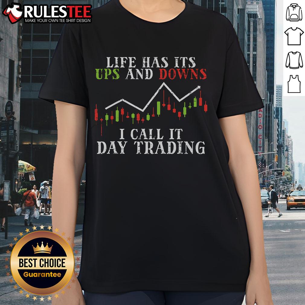 Awesome Life Ups And Downs Day Trading Crypto Stock Market Trader Ladies Tee Awesome Life Ups and Downs Day Trading Crypto Stock Market Trader Ladies Tee featuring a stylish design for female traders.