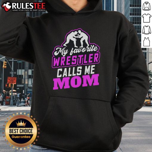 Awesome hoodie featuring 'My Favorite Wrestler Calls Me Mom' design, perfect for wrestling fans and proud moms.