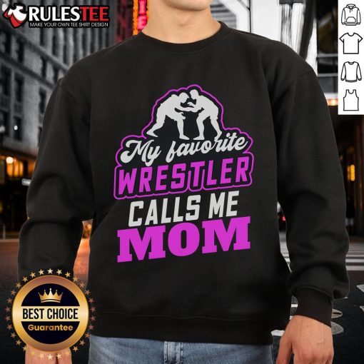 Awesome sweatshirt with 'My Favorite Wrestler Calls Me Mom' design, perfect for fans and mothers who love wrestling.