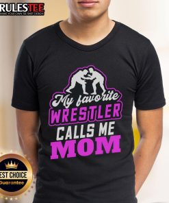 Awesome 'My Favorite Wrestler Calls Me Mom' T-Shirt featuring a bold graphic design for wrestling fans and proud moms.