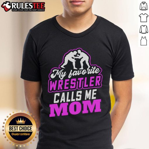 Awesome 'My Favorite Wrestler Calls Me Mom' T-Shirt featuring a bold graphic design for wrestling fans and proud moms.