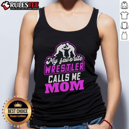 Awesome tank top with 'My Favorite Wrestler Calls Me Mom' print, perfect for wrestling fans and casual wear.