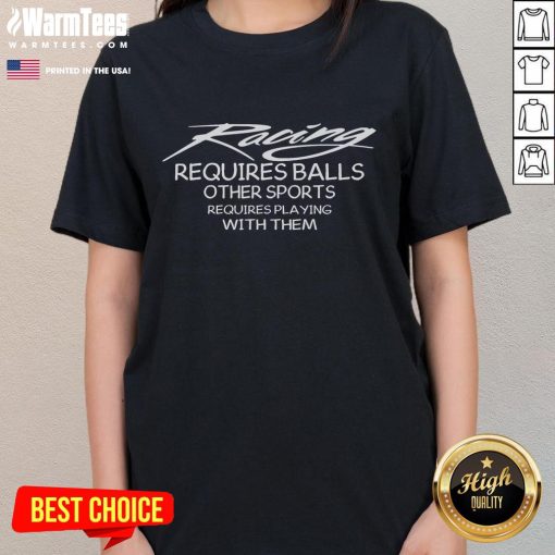 Awesome Racing Requires Balls Ladies Tee featuring bold text, perfect for sports enthusiasts and humor lovers.