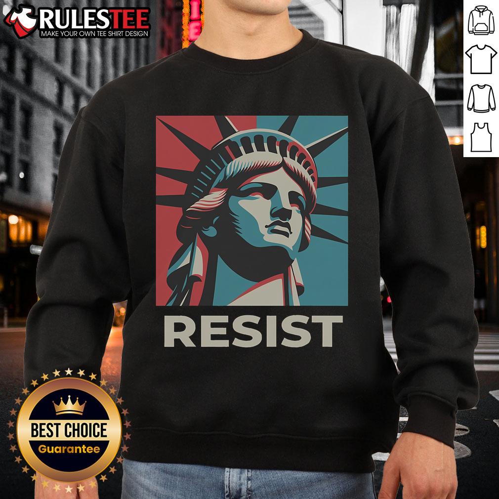 Awesome Retro Vintage Resist Statue Of Liberty Sweatshirt Alt Text: Awesome retro vintage Resist Statue of Liberty sweatshirt featuring a bold graphic design and comfortable fit.