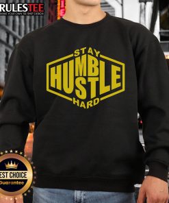 Awesome Stay Humble Hustle Hard sweatshirt in black, featuring motivational text and a comfortable fit for everyday wear.