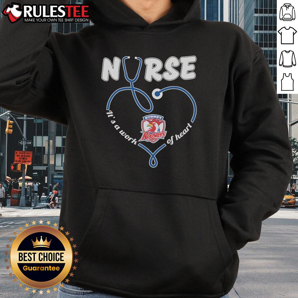 Awesome Sydney Roosters Nurse It'S A Work Of Heart Hoodie Awesome Sydney Roosters Nurse Hoodie, a heartfelt design for fans showcasing team spirit and support.