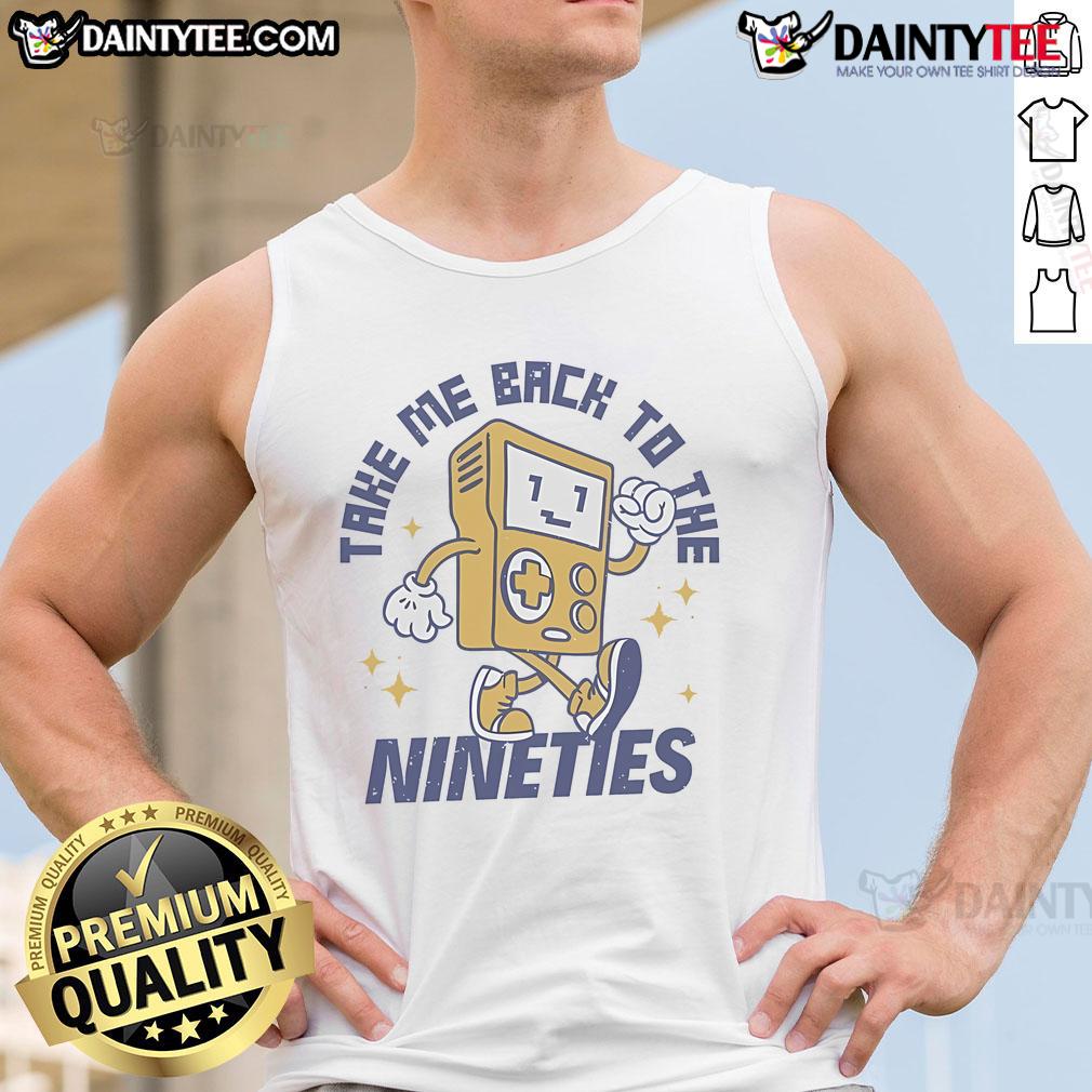 Awesome Take Me Back To The Nineties Game Boy Console Retro Tank Top Retro tank top featuring an Awesome Take Me Back to the Nineties Game Boy console design for nostalgic gamers.