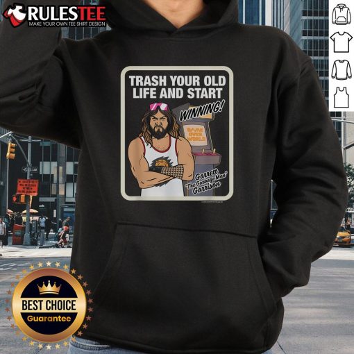 Alt Text: Garrett The Garbage Man hoodie featuring 'Trash Your Old Life' slogan, perfect for inspiring a fresh start.