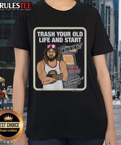 Awesome Trash Your Old Life tee featuring Garrett The Garbage Man Garrison, perfect for inspiring new beginnings.