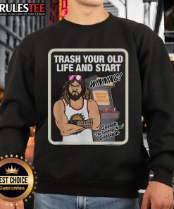 Garrett The Garbage Man Garrison sweatshirt featuring 'Trash Your Old Life And Start Winning' slogan, perfect for motivation.