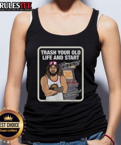Garrett the Garbage Man tank top featuring 'Trash Your Old Life and Start Winning' design, perfect for motivational wear.