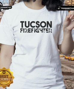 Awesome Tucson Firefighter Ladies Tee featuring a stylish design for women who support firefighters.
