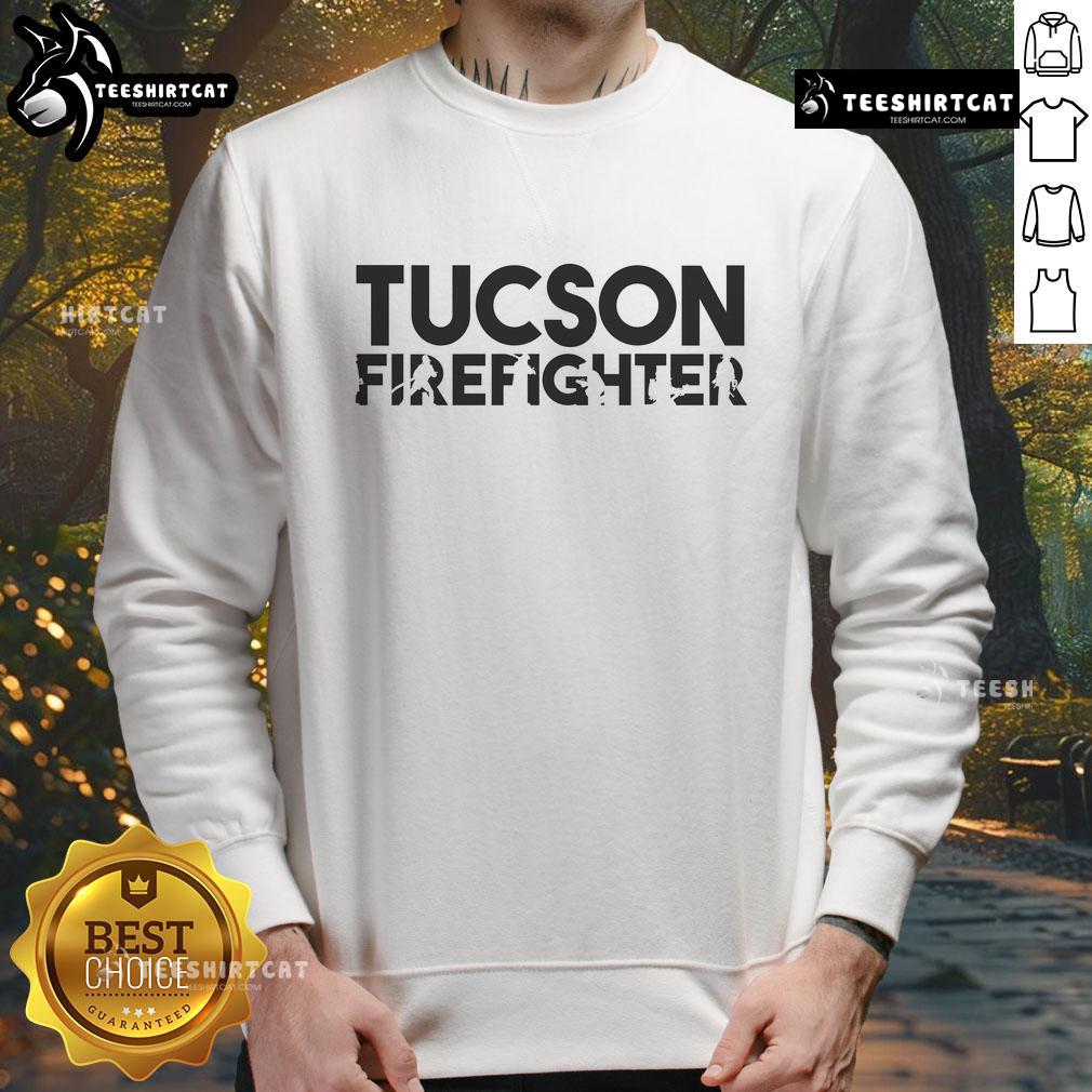Awesome Tucson Firefighter Sweatshirt Awesome Tucson Firefighter Sweatshirt featuring a bold graphic design, perfect for fire service supporters and casual wear.