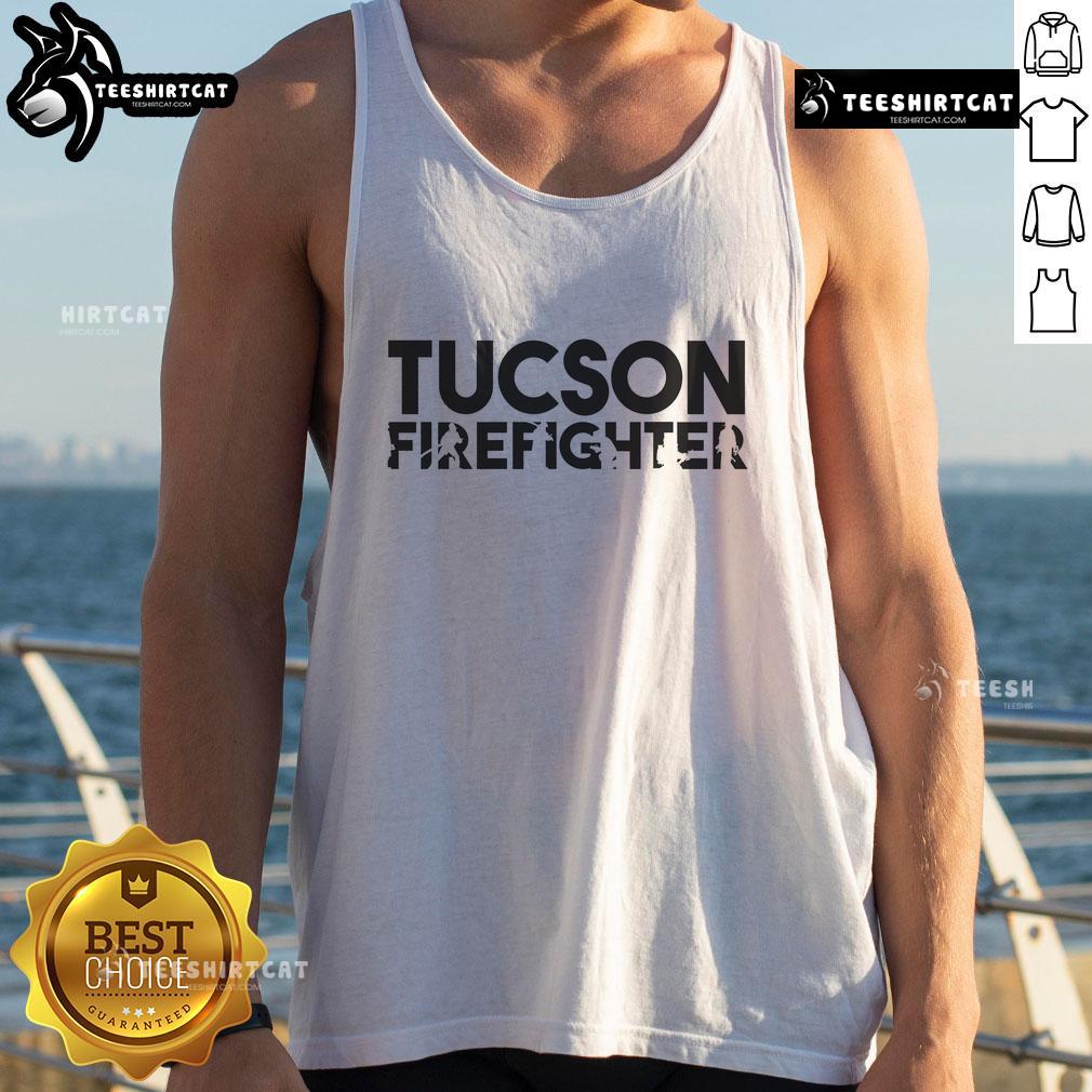 Awesome Tucson Firefighter Tank Top Awesome Tucson firefighter tank top featuring a bold graphic design, perfect for showing off your support and style.