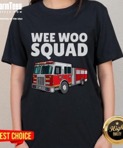 Awesome Wee Woo Squad Firefighter Tee featuring a fire truck and fireman design for ladies, perfect for fire department fans.