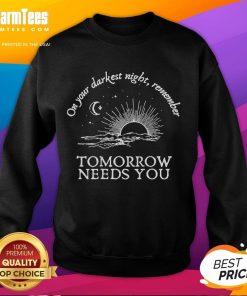 Inspiring sweatshirt with 'You Matter' text, perfect for comfort on dark nights, reminding you that tomorrow needs you.