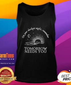 Alt Text: Woman wearing an 'Awesome You Matter' tank top, reminding us that tomorrow needs you on a dark night.
