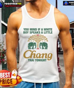 Man wearing 'Awesome You Mind If A White Boy Speaks A Little Thai Tonight' tank top, showcasing a fun and cultural vibe.