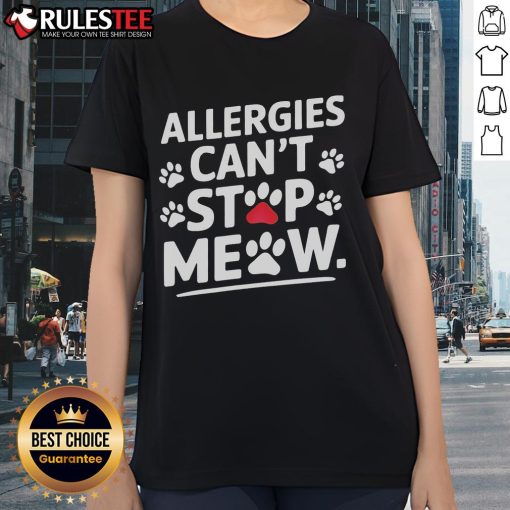 Cute Allergies Can't Meow Cat Lover Ladies Tee featuring a playful design for feline enthusiasts.