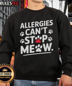 Cute allergies can't meow cat lover sweatshirt featuring an adorable cat graphic, perfect for feline enthusiasts and allergy sufferers.