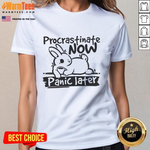 Alt Text: Cute bunny graphic on 'Procrastinate Now, Panic Later' ladies tee, perfect for casual wear and bunny lovers.