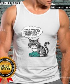 Adorable cat wearing a humorous tank top that says, I made some bad choices in life, but I never bought Crocs.