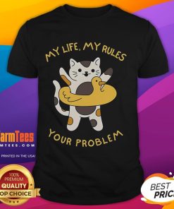 Alt Text: Cute cat graphic on a 'My Life My Rules Your Problem' funny t-shirt, perfect for cat lovers and humor enthusiasts.