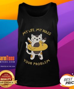 Cute cat graphic on a funny tank top with the phrase My Life, My Rules, Your Problem for cat lovers.