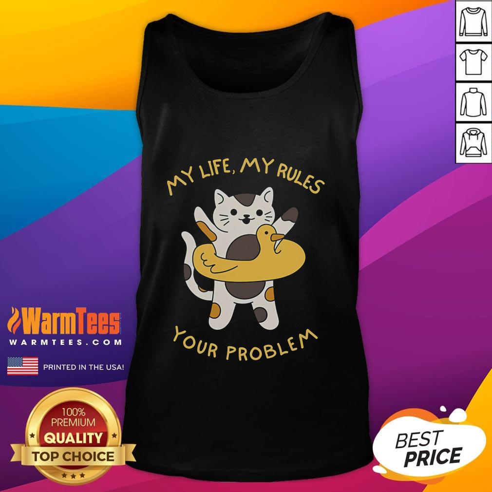 Cute Cat My Life My Rules Your Problem Funny Tank Top Cute cat graphic on a funny tank top with the phrase My Life, My Rules, Your Problem for cat lovers.