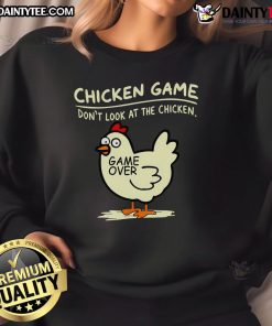 Cute Chicken Game sweatshirt featuring 'Don't Look at Chicken' design, perfect for gamers and chicken lovers.