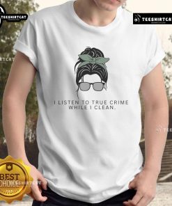 Alt Text: Cute Cleaning Lady True Crime Podcast T-Shirt featuring a whimsical design perfect for true crime fans.