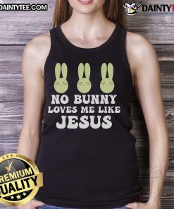 Alt Text: Cute Easter tank top with 'No Bunny Loves Me Like Jesus' text, perfect for Christian spring celebrations.