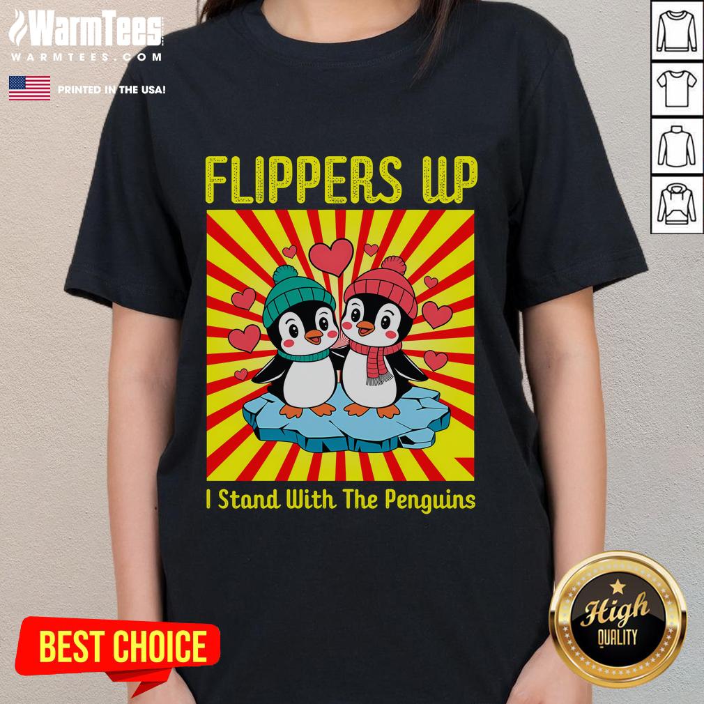 Cute Flippers Up I Stand With The Penguins Ladies Tee Adorable ladies' tee featuring penguins with flippers up, perfect for animal lovers and casual wear.