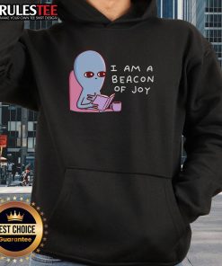 Alt Text: Cute I Am A Beacon Of Joy Strange Planet Hoodie, featuring a vibrant design and cozy fit for fans of whimsical fashion.