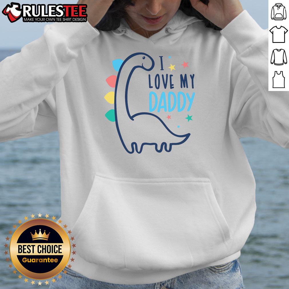 Cute I Love My Daddy Dinosaur Hoodie Cute I Love My Daddy Dinosaur Hoodie for kids, featuring a playful dinosaur graphic and vibrant colors.