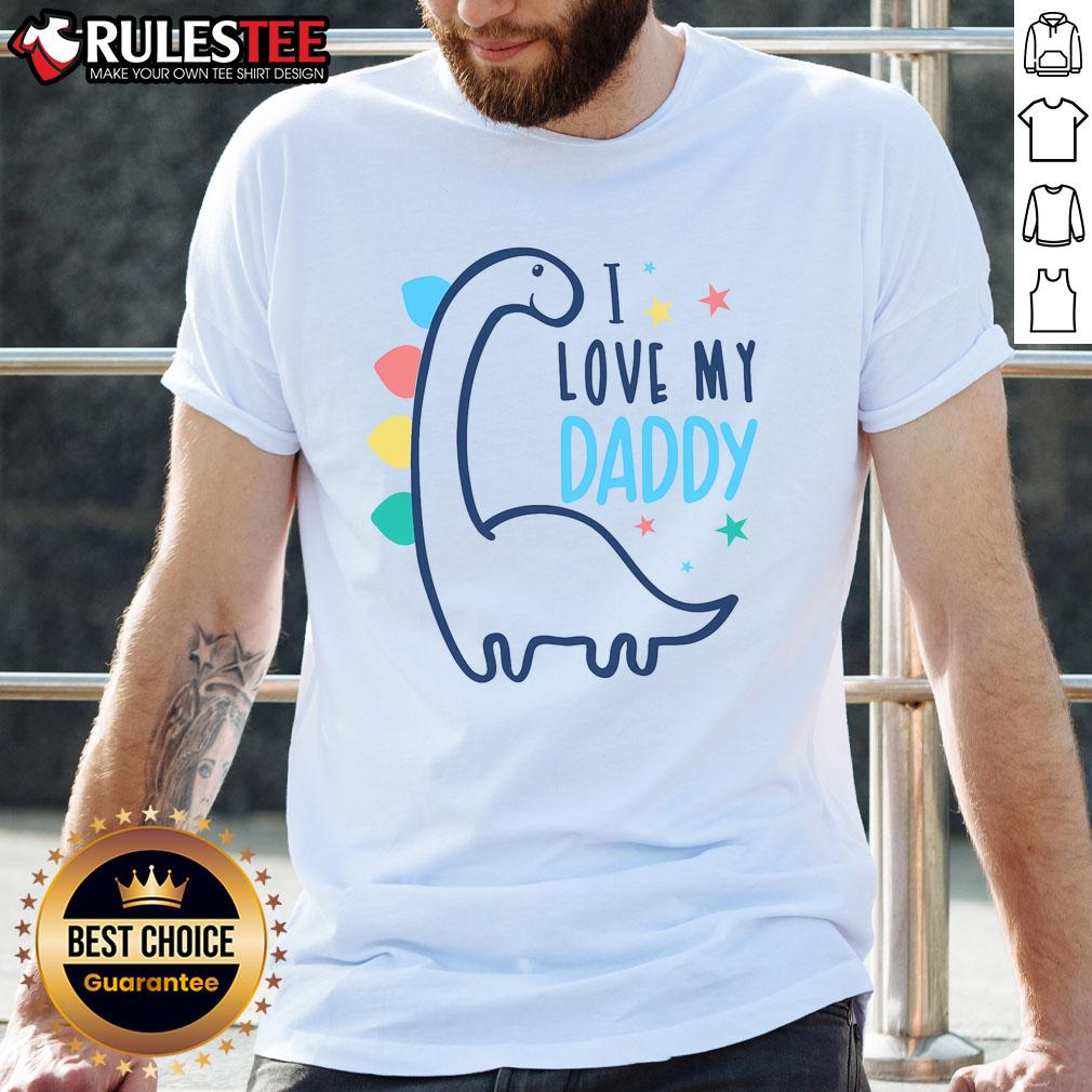 Cute I Love My Daddy Dinosaur T Shirt Alt Text: Cute I Love My Daddy Dinosaur T-Shirt featuring a colorful dino graphic, perfect for kids and dinosaur lovers.